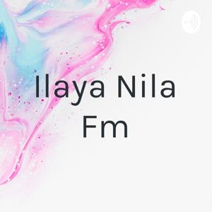 Ilaya Nila Fm