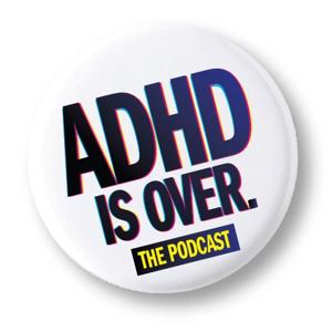 ADHD IS OVER! by Roman Wyden