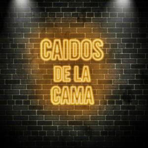 Caidos de la cama.