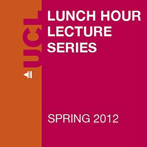 Lunch Hour Lectures - Spring 2012 - Audio