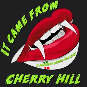 It Came From Cherry Hill