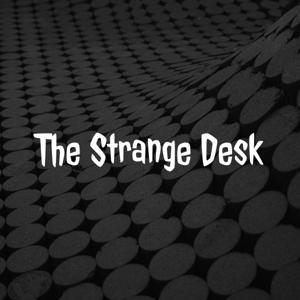 The Strange Desk