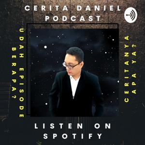 Cerita Daniel Podcast