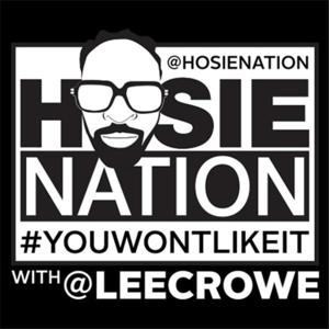 HOSIE NATION 3.0  w/ Lee Crowe