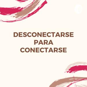 Desconectarse para conectarse