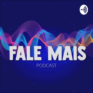 Fale Mais Podcast