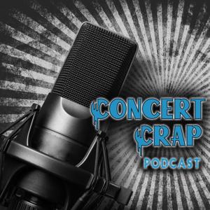 Concert Crap Podcast
