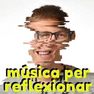 Música per reflexionar...