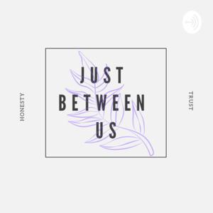 Just between us