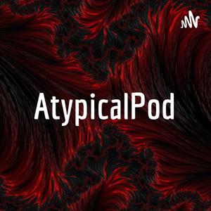 AtypicalPod