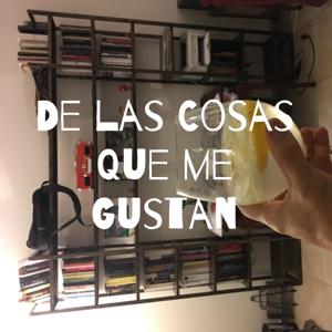 De las Cosas que me Gustan