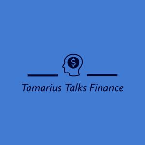 Tamarius Talks Finance