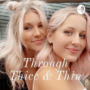 Through Thicc & Thin