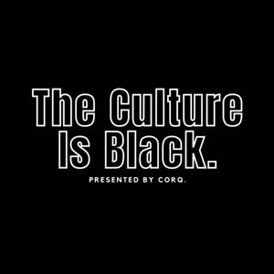 The Culture is Black