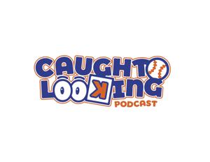 Caught Looking Podcast