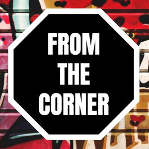 From the Corner