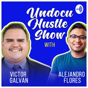 Undocu Hustle Show