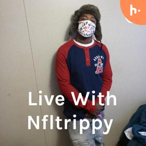 Live With Nfltrippy