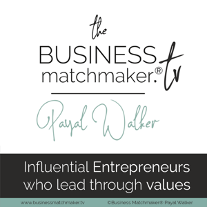 Payal Walker Business Matchmaker®