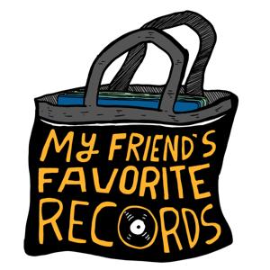 My Friend's Favorite Records