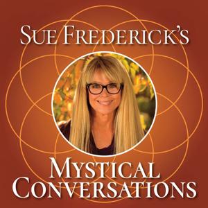 Sue Frederick's Mystical Conversations