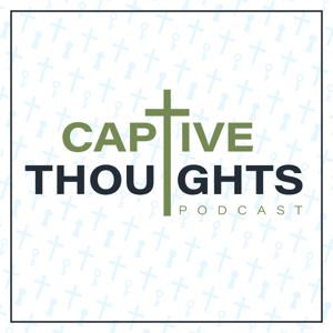 Captive Thoughts Podcast