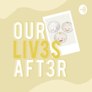 Our Lives After
