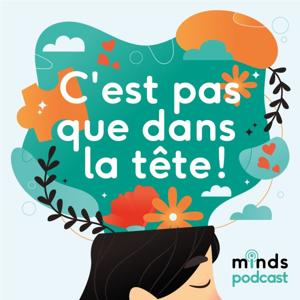 La santé mentale ... C'est pas que dans la tête!