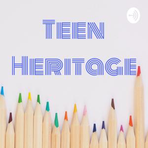 Teen Heritage