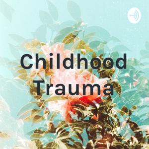 Childhood Trauma by Nicole