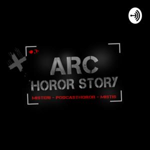 ARC HORROR STORY by Cerita Horor | Kisah Nyata | Misteri | Teror