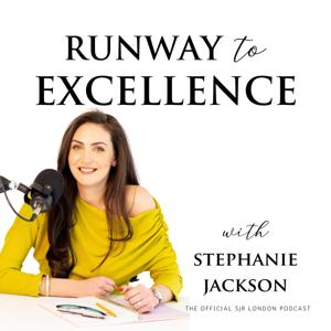 Runway to Excellence - The Official SJR London Podcast