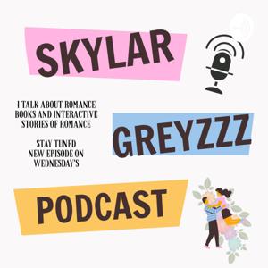 Skylar Greyzzz's Podcast
