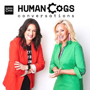 Human Cogs Podcast by Human Cogs