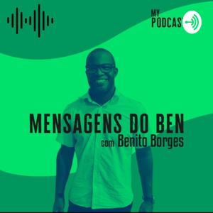 Mensagens do Ben - Com Benito Borges