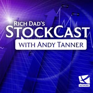 Rich Dad's StockCast with Andy Tanner by The Rich Dad Media Network