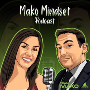 Mako Mindset Podcast