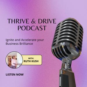 Thrive and Drive Podcast