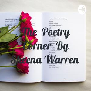 The Poetry Corner By Sheena Warren