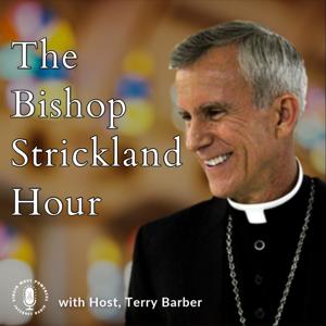 The Bishop Strickland Hour – Virgin Most Powerful Radio by Bishop Joseph Strickland