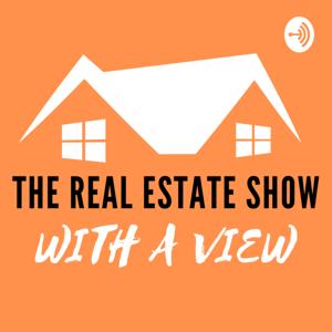 The Real Estate Show with a View