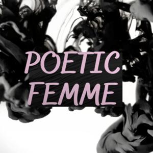 Poetic Femme