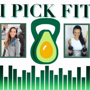 The I Pick Fit Podcast