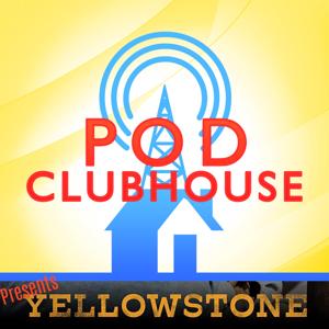 The Yellowstone, 1883, and 1923 Podcast by Pod Clubhouse