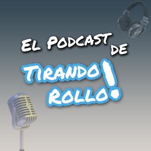 El Podcast de Tirando Rollo!