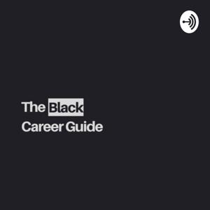 The Black Career Guide Podcast