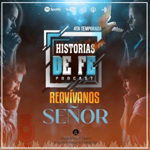 HISTORIAS DE FE 4TA TEMPORADA "REAVÍVAMOS SEÑOR"
