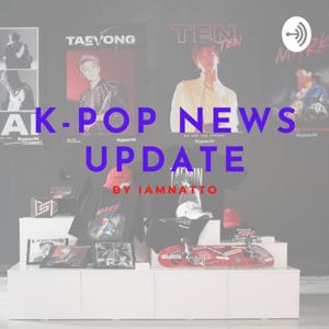 Kpop News Update by iamnatto__