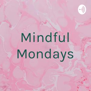 Mindful Mondays