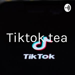 Tiktok tea